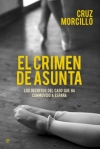 El crimen de Asunta. Los secretos del caso que ha conmovido a España