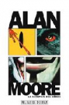 Alan moore. la autopsia del héroe