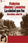 La ciudad que fue: barcelona, años 70