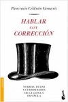 Hablar con corrección. normas, dudas y curiosidades de la lengua española