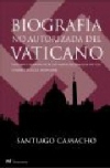 Biografía no autorizada del vaticano: nazismo, finanzas secretas , mafia, diplom