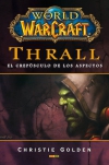 World of warcraft. thrall. el crepúsculo de los aspectos