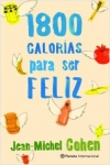 1800 calorías para ser feliz