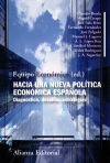 Hacia una nueva política económica española. diagnóstico, desafíos, estrategias