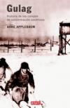 Gulag. historia de los campos de concentración soviéticos