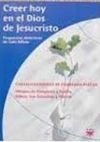 Creer hoy en el dios de jesucristo