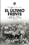 El último frente. la resistencia armada antifranquista en españa, 1939-1952
