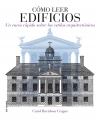 Cómo leer edificios. un curso rápido sobre los estilos arquitectónicos