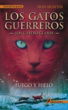 Fuego y hielo. los gatos guerreros ii