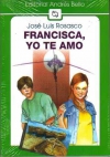 Francisca, yo te amo