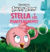 Angry bird. stella y los rompepompas