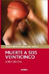 Muerte a seis veinticinco