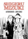 Shigeru mizuki. autobiografía. libro cinco
