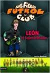 León,  el superdriblador. las fieras del fútbol club 1