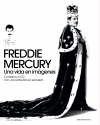 Freddie mercury. una vida en imágenes