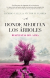 Donde meditan los árboles. respuestas del alma