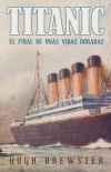 Titanic. el final de unas vidas doradas