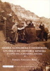 Sierra almagrera y herrerías: un siglo de historia minera (cuevas del almanzora,