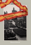 España, año cero. la construcción simbólica del franquismo