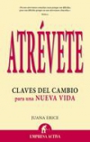 Atrévete. claves del cambio para una nueva vida