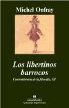 Los libertinos barrocos. contrahistoria de la filosofía iii