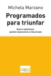 Programados para triunfar. nuevo capitalismo, gestión empresarial y vida privada