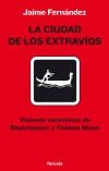 La ciudad de los extravíos. visiones venecianas de shakespeare y thomas mann