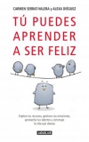 Tú puedes aprender a ser feliz