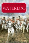 Waterloo. Una nueva historia de la batalla y sus ejércitos