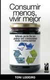 Consumir menos, vivir mejor