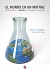 El mundo en un matraz. respuestas de la química a cuestiones cotidianas