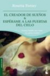 El creador de sueños & espérame a las puertas del cielo