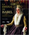 La españa de isabel. un viaje por los lugares que marcaron la vida de una reina