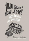 Juan ignacio y josé ángel. dos hombres sin destino