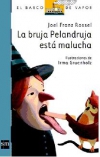 La bruja pelandruja está malucha