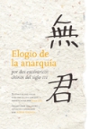 Elogio de la anarquía por dos excéntricos chinos del siglo iii 