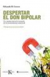 Despertar el don bipolar