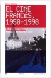 El cine francés, 1958-1998. de la nouvelle vague al final de la escapada