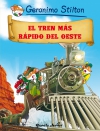 El tren más rápido del oeste. cómic geronimo stilton 13