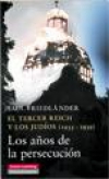 El tercer reich y los judíos (1933-1939). los años de la persecución