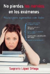 No pierdas los nervios en los exámenes. pautas para superarlos con éxito