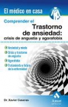 Comprender el trastorno de ansiedad: crisis de angustia y agorafobia
