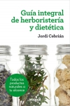 Guía integral de herboristeria y dietética