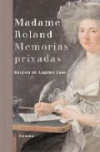 Madame roland: memorias privadas