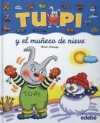 Tupi y el muñeco de nieve