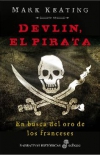 Devlin, el pirata. en busca del oro de los franceses