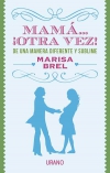Mamá... ¡otra vez!