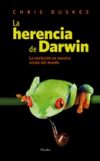 La herencia de darwin. la evolución en nuestra visión del mundo