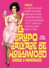 El grupo salvaje de hollywood. parte i: dioses y monstruos