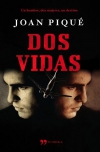 Dos vidas. un hombre, dos mujeres, un destino